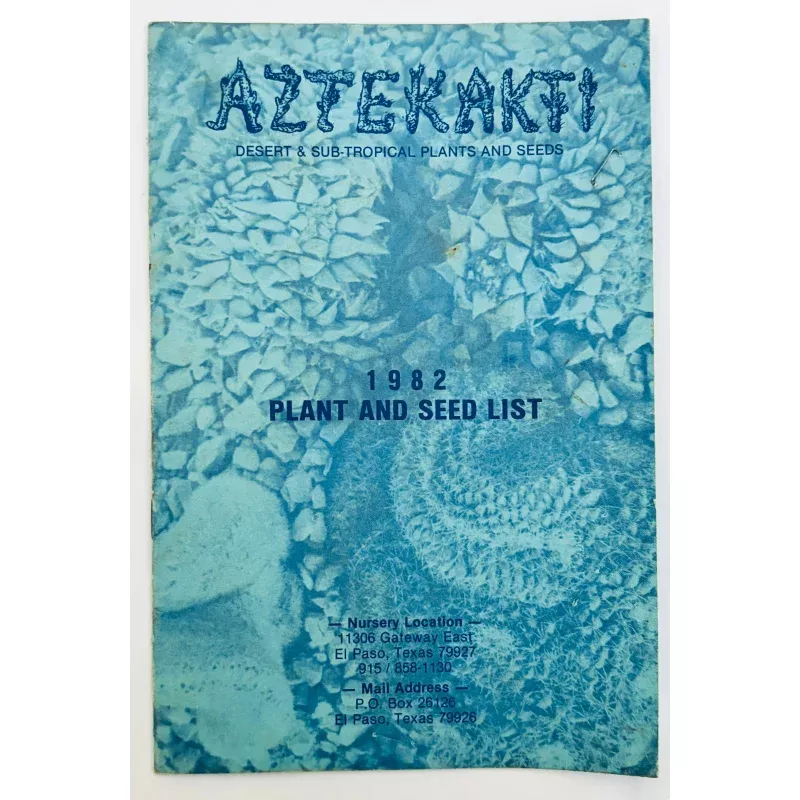 AZTEKAKTI | CATALOGUE PLANT AND SEED LIST 1982